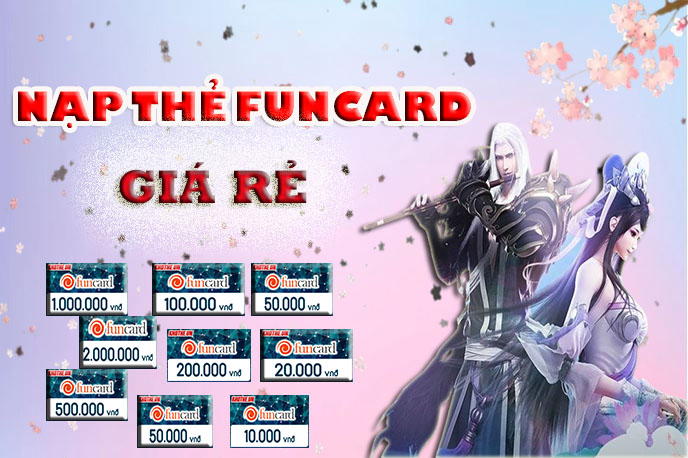 Cách nạp thẻ Funcard vào game Tình Kiếm 3D chi tiết nhất