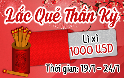 Lắc quẻ thần kỳ- Lì xì 1000 USD